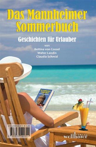 Das Mannheimer Sommerbuch: Geschichten für Daheimgebliebene / Geschichten für Urlauber