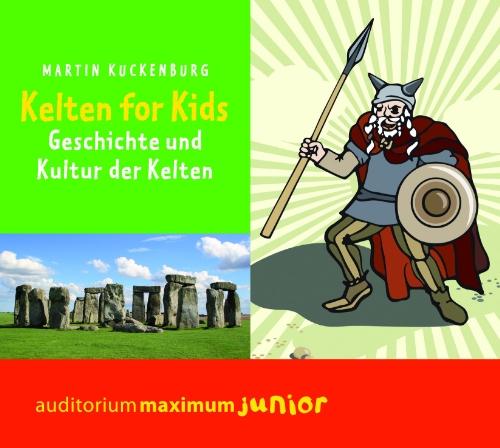 Kelten für Kids: Geschichte und Kultur der Kelten