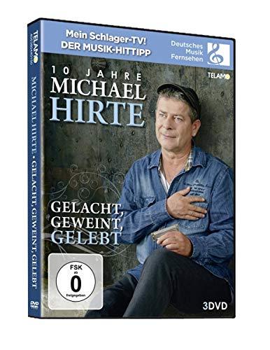 Gelacht, Geweint, Gelebt - 10 Jahre Michael Hirte