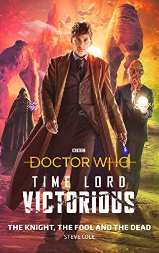 Doctor Who: The Knight, The Fool and The Dead: Time Lord Victorious (Doctor Who: Time Lord Victorious, Band 1)