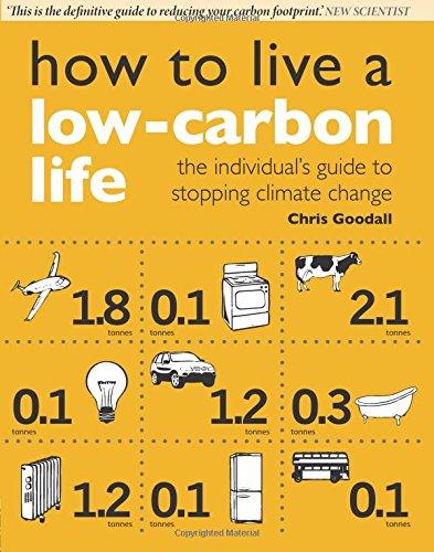 How to Live a Low-Carbon Life: The Individual's Guide to Stopping Climate Change