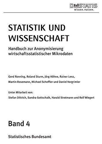 Handbuch zur Anonymisierung wirtschaftsstatistischer Mikrodaten (Statistik und Wissenschaft)