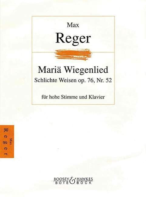 Mariä Wiegenlied: Der Hirten Lied am Krippelein. op. 76 Nr. 52. hohe Singstimme und Klavier. hoch.