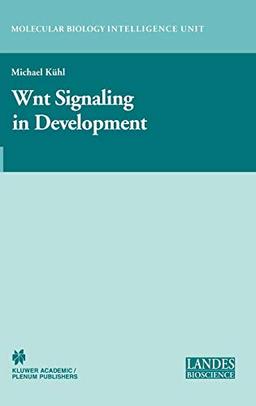 Wnt Signaling in Development (Molecular Biology Intelligence Unit)