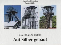 Clausthal-Zellerfeld: Auf Silber gebaut