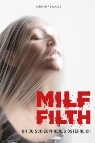 MILF FILTH: Oh du schizophrenes Österreich