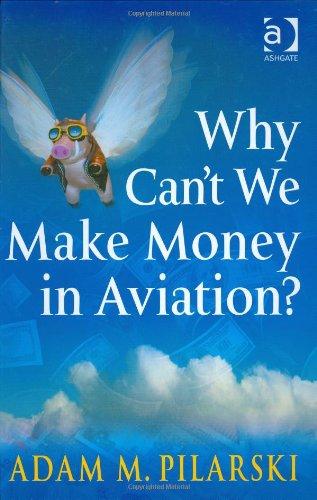 Why Can't We Make Money in Aviation?