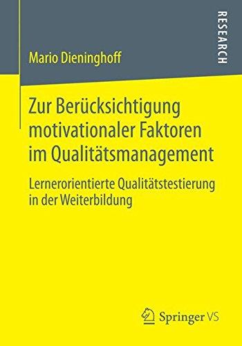 Zur Berücksichtigung Motivationaler Faktoren im Qualitätsmanagement: Lernerorientierte Qualitätstestierung in der Weiterbildung