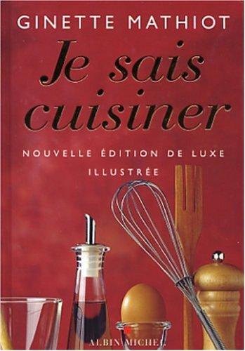 Je sais cuisiner : plus de 2.000 recettes