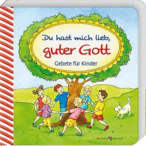 Du hast mich lieb, guter Gott: Gebete für Kinder (Pappbilderbücher)