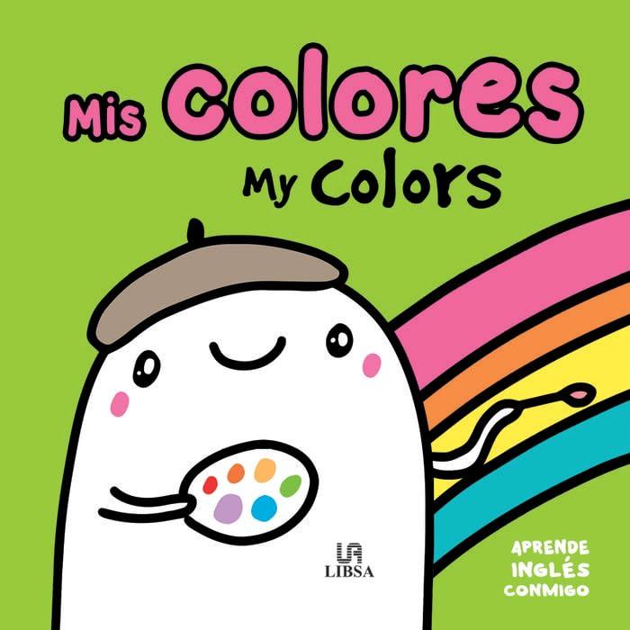 Mis Colores: My Colors (Aprende Inglés Conmigo, Band 2)