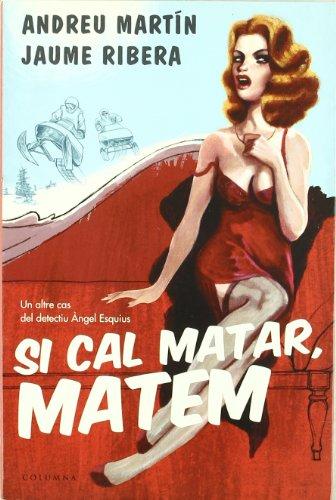 Si cal matar, matem