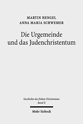 Geschichte des frühen Christentums: Band II: Die Urgemeinde und das Judenchristentum