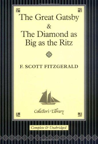 The "Great Gatsby" and "The Diamond as Big as the Ritz" (Collector's Library)