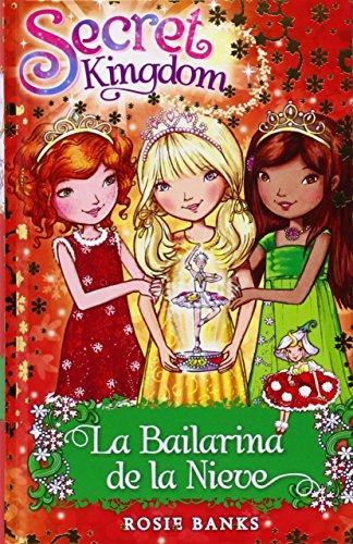 La bailarina de la nieve (Secret Kingdom, Band 51)