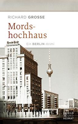 Mordshochhaus: Ein Berlin-Krimi