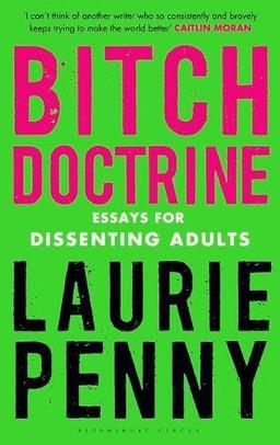 Bitch Doctrine: Essays for Dissenting Adults