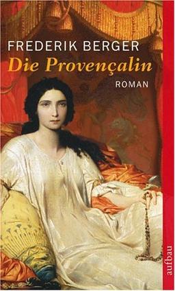 Die Provençalin: Roman (Frederik Berger)