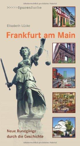 Frankfurt am Main: Neue Rundgänge durch die Geschichte