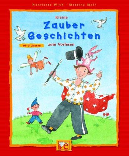 Kleine Zaubergeschichten zum Vorlesen. Kleine Geschichten zum Vorlesen