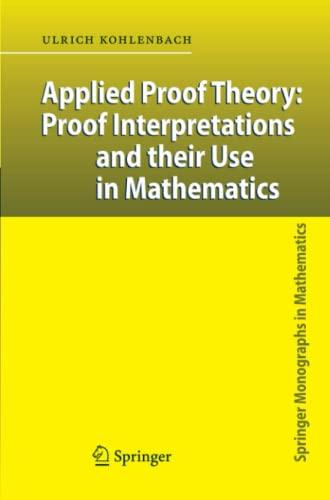 Applied Proof Theory: Proof Interpretations and their Use in Mathematics