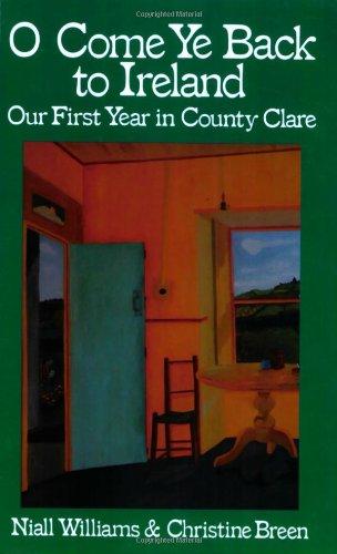 O Come Ye Back to Ireland: Our First Year in the County Clare