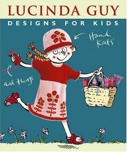 Designs for Kids: Hand Knits and Things