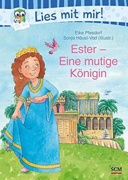 Ester - Eine mutige Königin (Lies mit mir! - Bibelgeschichten)