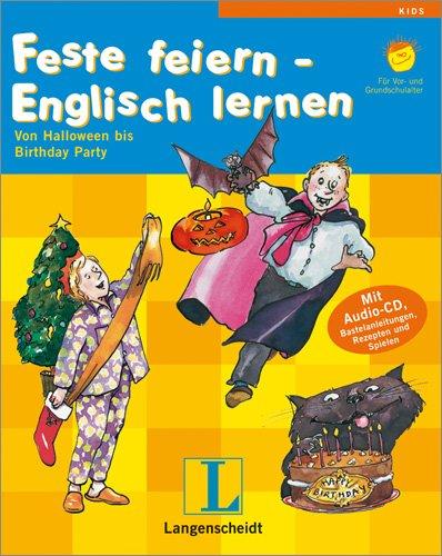 Feste feiern - Englisch lernen: Von Halloween bis Birthday Party