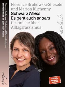 SchwarzWeiss: Es geht auch anders. Gespräche über Alltagsrassismus (schwarz bewegt)