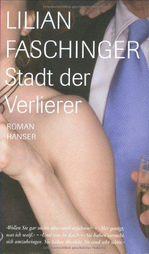 Stadt der Verlierer: Roman