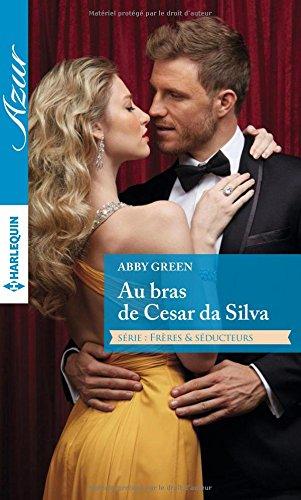 Au bras de Cesar da Silva : frères & séducteurs