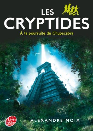 Les Cryptides. Vol. 3. A la poursuite du Chupacabra