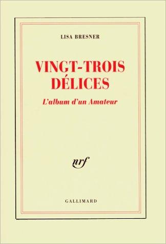 Vingt-trois délices : l'album d'un Amateur