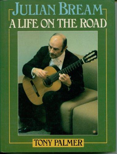 Julian Bream: A Life on the Road