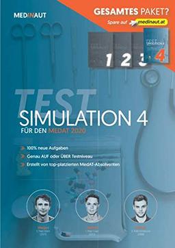 MEDINAUT: MedAT 2020 - Testsimulation 4 für den MedAT 2020 - Erstellt von top-platzierten Absolventen, 100% neue Aufgaben, sehr testnah / Band 4 Simulationspaket 2020 (MEDINAUT TESTSIMULATION, Band 4)