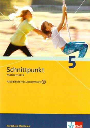 Schnittpunkt - Ausgabe für Nordrhein-Westfalen - Neubearbeitung. Mathematik für Realschulen: Schnittpunkt Mathematik - Neubearbeitung 5. Schuljahr. ... Arbeitsheft plus Lösungsheft und Lernsoftware