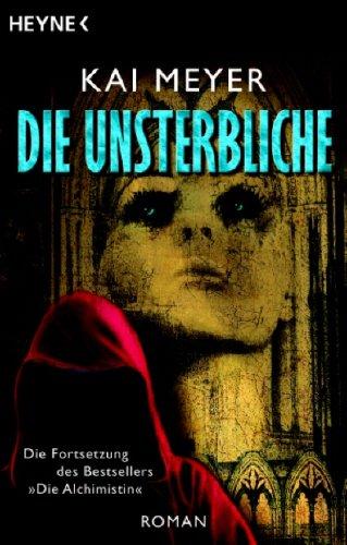 Die Unsterbliche: Roman