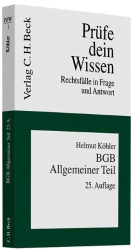 BGB Allgemeiner Teil: Rechtsfälle in Frage und Antwort