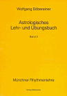 Astrologisches Lehr- und Übungsbuch, Bd.2 (Münchner Rhythmenlehre)