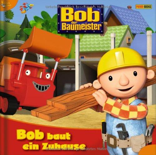 Bob der Baumeister Geschichtenbuch, Bd. 4: Bob baut ein Zuhause