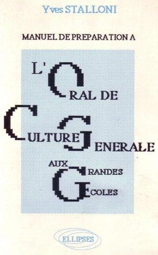 Manuel de préparation à l'oral de culture générale aux grandes écoles