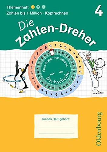 Die Zahlen-Dreher: 4. Schuljahr - Zahlen bis 1 Million/ Kopfrechnen: Übungsheft mit Lösungsheft und Drehscheibe