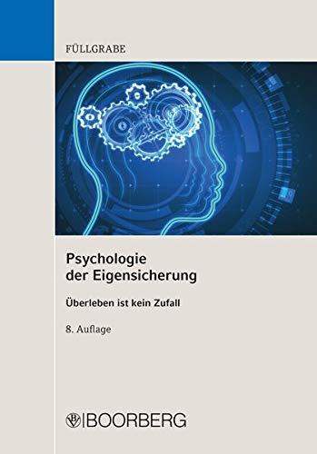 Psychologie der Eigensicherung: Überleben ist kein Zufall