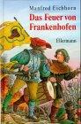 Das Feuer von Frankenhofen: Eine Geschichte aus dem Bauernkrieg 1525