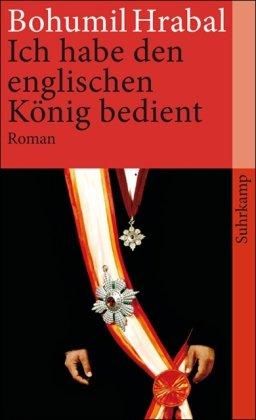 Ich habe den englischen König bedient: Roman (suhrkamp taschenbuch)