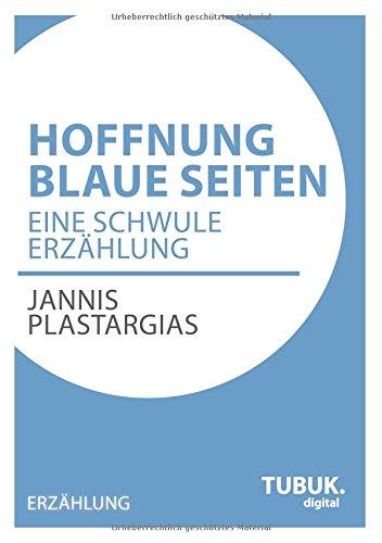 Hoffnung Blaue Seiten: Eine schwule Erzählung