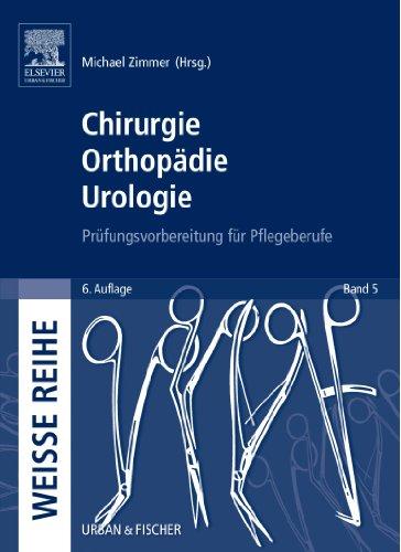 Chirurgie Orthopädie Urologie: Prüfungsvorbereitung für Pflegeberufe