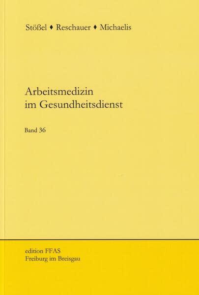 Arbeitsmedizin im Gesundheitsdienst: Band 36 (edition FFAS)