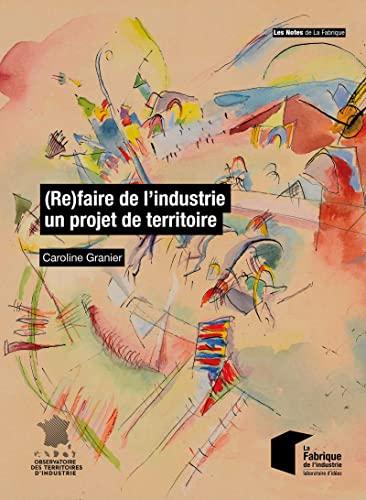 Refaire de l'industrie un projet de territoire